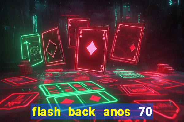 flash back anos 70 80 90 download gratis